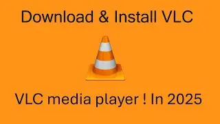 How to Download & Install VLC media player on Windows | 2025 Guide