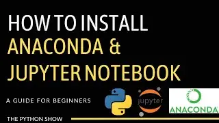 Install Anaconda Python and Jupyter Notebook