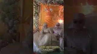 ISAHAC AND ISNAIDA KALILANG # muslim wedding