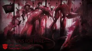 GUNS FOR HIRE_anything MAP_part5(Transformers OC)