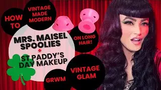 HOW TO CREATE | MRS. MASIEL SPOOLIES | VINTAGE CURLS  FOR LONG HAIR | ST. PADDY'S MAKEUP