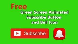 Green screen Free Template - Animated YouTube Subscribe Button and Bell Icon.