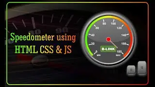 Speedometer using HTML CSS & Javascript | B-Link 