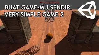 Buat Game-Mu Sendiri | Very Simple Game 2 (Unity 3D Tutorial Indonesia)