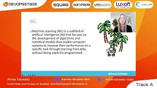 Annie Talvasto | Kubernetes and MLOps for Scalable and Reproducible Generative AI
