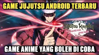 Review Jujutsu Kaisen Android Terbaru Yang Boleh Di Coba - Jujutsu Kaisen Phantom Parade Gameplay