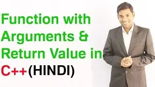 Function with Arguments and Return Value in C++ (HINDI)