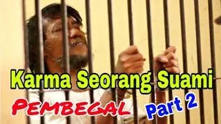KARMA SUAMI PEMBEGAL || PART 2 || Film pendek 2022