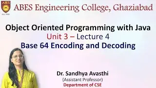 Lecture 4 (Unit 3) || Base 64 Encoding and Decoding || OOPs with Java