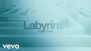 Taylor Swift - Labyrinth (Fanmade Concept)