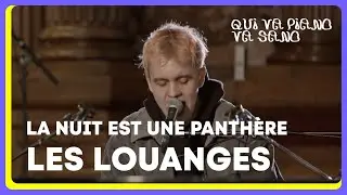 Les Louanges — La nuit est une panthère (live @ Qui va piano va sano 2022)