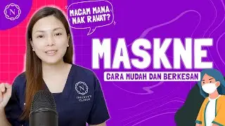 Beauty Tips || Cara mudah dan berkesan rawat masalah MASKNE!