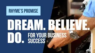 Rhyme’s Promise: Dream, Believe, Do for Your Business Success