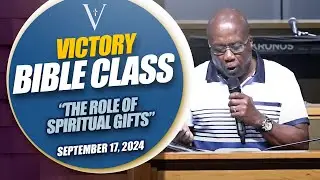 Victory Apostolic Church - Tuesday Bible Class - Septemeber 17, 2024