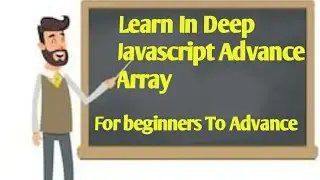 Javascript  Advance Arrays Tutorials 14 2021 || What is Array