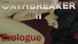 Oathbreaker Season 2 Prologue