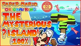 The Mysterious ? Island! (100% WALKTHROUGH) | Paper Mario: The Origami King