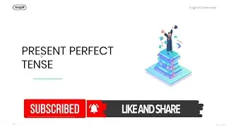 Verbs  Present Perfect and Present Perfect Continuous Tense  Advanced