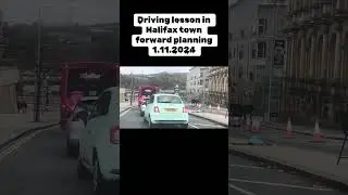 Driving lesson in Halifax subject forward planning and observation 1.11.2024