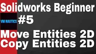 Solidworks Tutorials For Beginners # 5(Move Entities And Copy Entities)