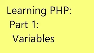 Learning PHP: Part 1: Variables