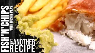 FISH AND CHIPS recipe with MUSHY PEAS