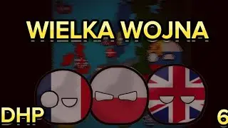 DHP #6 | Wielka Wojna