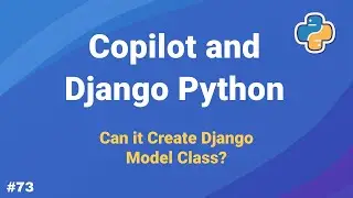 GitHub Copilot with Django Python: Create Django Model