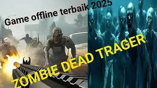 game offline terbaik tahun2025‼ MELAWAN ZOMBIE YANG SANGAT GANAS‼‼