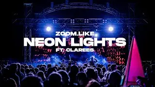 Zoom.Like - Neon Lights (ft. Clarees) (Official Music Video)