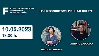 #FIFCyL2023 | LOS RECORRIDOS DE JUAN RULFO