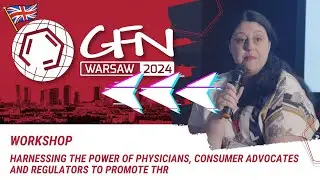 Harnessing the power of physicians, consumer advocates and regulators to promote THR #GFN24