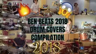 BEN BEATS DRUM COVERS 2018 COMPILATION!
