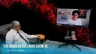 The Douglas Coleman Show VE with Dr  Orna Tsultem
