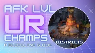 Bloodline: Heroes of Lithas| AFK Level Champions | Districts Guide Pt 1