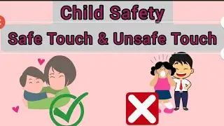 Child Safety Safe Touch and Unsafe Touch| Good Touch And Bad Touch For Kids| Educational Video