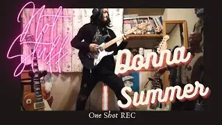 Donna Summer - Hot Stuff guitarcover(One Shot Rec)