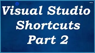 Visual Studio Shortcuts You Must Know - Part 2 