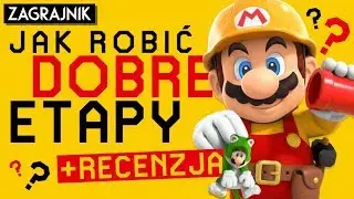 Jak ROBIĆ DOBRE etapy w Super Mario Maker 2 + recenzja