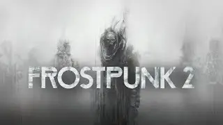 Уголь есть? - запись стрима Frostpunk 2
