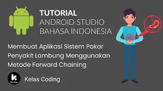Tutorial Android Studio - Membuat Aplikasi Sistem Pakar Lambung Dengan Metode Forward Chaining