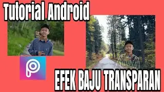Cara Edit Foto Baju Transparan-Edit Foto Invisible Clothes-Tutorial PicsArt