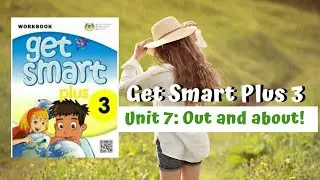 Get Smart Plus 3 Unit 7 Out and About Ep. 1: Out and about! On the Street (Page 65)