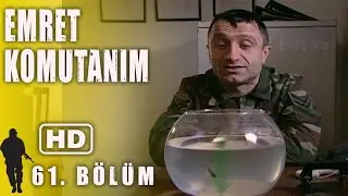 EMRET KOMUTANIM 61. BÖLÜM | FULL HD İZLE!
