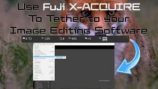 Tethering your Fuji  camera using X-Acquire to any image editing software that supports Auto Import.