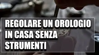 REGOLARE OROLOGIO IN CASA SENZA STRUMENTI