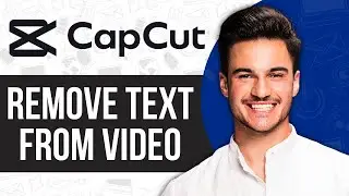 How to Remove Text From Video Without Blur in CapCut on Mobile