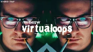 [Hybrid Trap] THiSW - Virtualoops (Caustic 3 song)