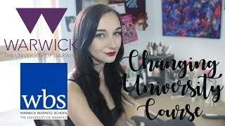 How and Why I Changed Course At Warwick University