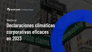 Declaraciones climáticas corporativas eficaces en 2023